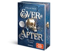 Ever & After, Band 3 - Die letzte Stunde