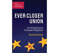 Ever Closer Union: An Introduction to European Integration