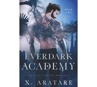Ever Dark Academy (Volume 2): An M/M Vampire Romance