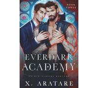 Ever Dark Academy (Volume 3): An M/M Vampire Romance