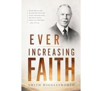 EVER-INCREASING FAITH