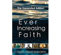 Ever Increasing Faith: The Expanded Edition