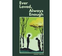 Ever Loved, Always Enough