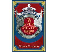 Ever Never Handbook: The Must-Have Companion for Every Student of Good and Evil