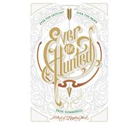 Ever the Hunted: Erin Summerill