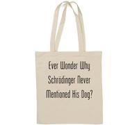 Ever Wonder Why Shrodinger Never Mentioned His Dog - Borsa tote in cotone naturale, colore: Bianco