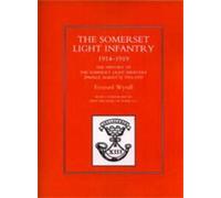 Everard Wyrall History of the Somerset Light Infantry (Prince Albert (Tascabile)