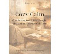 Evercalm Cozy Calm Word Searches: 80 Comforting Puzzles for Relaxation and Peaceful Focus | Easy to Read | Adult Stress Relief Gift