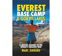 Everest Base Camp & Gokyo Lakes: A Midlife Journey to the World's Greatest Trek