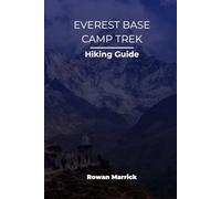 EVEREST BASE CAMP TREK HIKING GUIDE