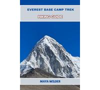 EVEREST BASE CAMP TREK HIKING GUIDE