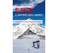 Everest. Il sentiero degli sherpa. Racconto di un trekking straordinario in Nepal