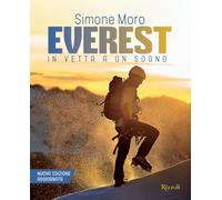 Everest. In Vetta A Un Sogno - Simone Moro - 2023