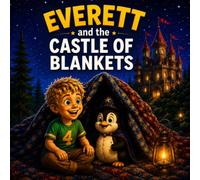 Everett and the Castle of Blankets