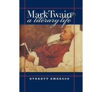 Everett Emerson Mark Twain, a Literary Life (Copertina rigida)