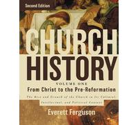 Everett Ferguso Church History, Volume One: From Christ to th (Copertina rigida)