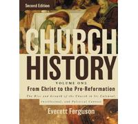 Everett Ferguso Church History, Volume One: From Christ to th (Copertina rigida)