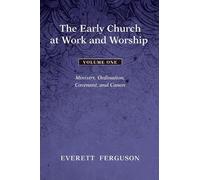 Everett Ferguso The Early Church at Work and Worship - Volume (Copertina rigida)