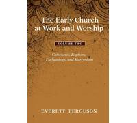 Everett Ferguso The Early Church at Work and Worship - Volume (Copertina rigida)