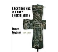 Everett Ferguson Backgrounds of Early Christianity (Tascabile)