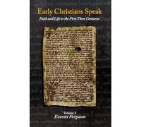 Everett Ferguson Early Christians Speak, Volume 2 (Tascabile)