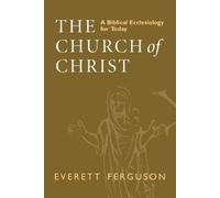 Everett Ferguson The Church of Christ (Tascabile)