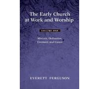 Everett Ferguson The Early Church at Work and Worship - Volume 1 (Tascabile)