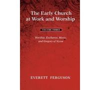 Everett Ferguson The Early Church at Work and Worship - Volume 3 (Tascabile)