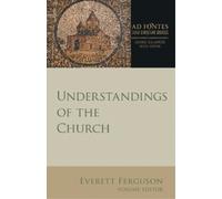Everett Ferguson Understandings of the Church (Tascabile)