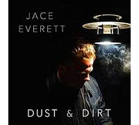 Everett, Jace - Dust & Dirt