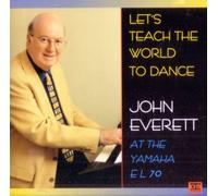 Everett, John - Let's Teach The World to Dance