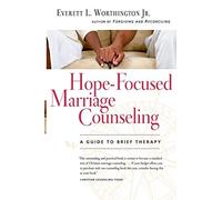Everett L Worth Hope-Focused Marriage Counseling: A Guide to Brief T (Tascabile)
