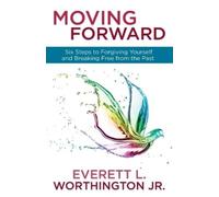 Everett L Worthington (Jr) Moving Forward (Tascabile)
