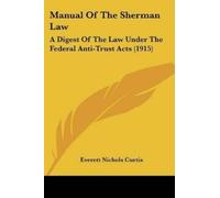 Everett Nichols Curtis Manual Of The Sherman Law (Tascabile)