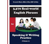Everett Ofori 3,570 Real-world English Phrases for Speaking and Writ (Tascabile)