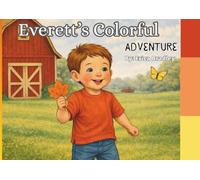 Everett’s Colorful Adventure: Finding the colors Red, Orange, and Yellow