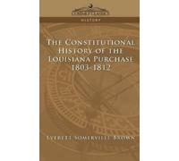 Everett Somerville The Constitutional History of the Louisiana Pur (Tascabile)