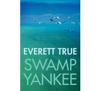 Everett True Swamp Yankee (Tascabile)