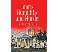 Everette Hall Gnats, Humidity and Murder (Copertina rigida)