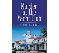 Everette Hall Murder at the Yacht Club (Copertina rigida)