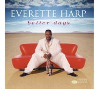 Everette Harp - Better Days By Everette Harp (1998-11-02)