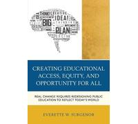 Everette W. Sur Creating Educational Access, Equity, and Opportunity (Tascabile)