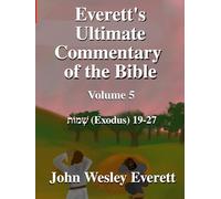 Everett's Ultimate Commentary of the Bible: Volume 5