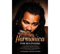 Evergreen Music Studio Harmonica for Beginners (Tascabile)