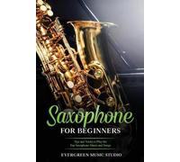 Evergreen Music Studio Saxophone for Beginners (Tascabile)
