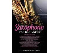 Evergreen Music Studio Saxophone for Beginners (Tascabile)