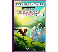 EVERGREEN TALES: THE WEASEL AND A SWAN: 13