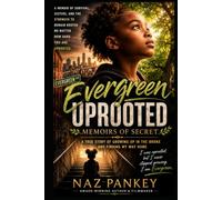 Evergreen Uprooted: Memoirs of Secret