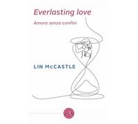Everlasting love. Amore senza confini