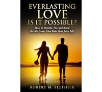 Everlasting Love: Is It Possible?